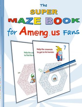 The Super Maze Book for Am@ng.us Fans