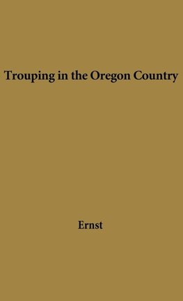 Trouping in Oregon Country