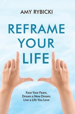 Reframe Your Life