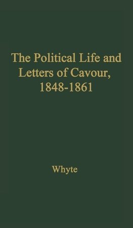 The Political Life and Letters of Cavour, 1848-1861