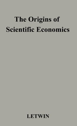 The Origins of Scientific Economics