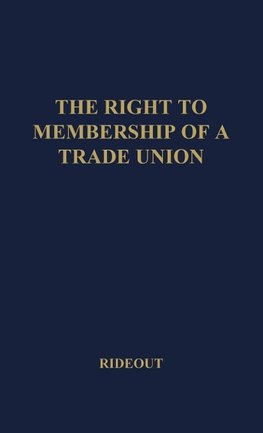 The Right to Membership of a Trade Union