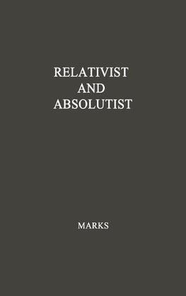 Relativist and Absolutist