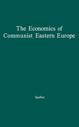 The Economics of Communist Eastern Europe.