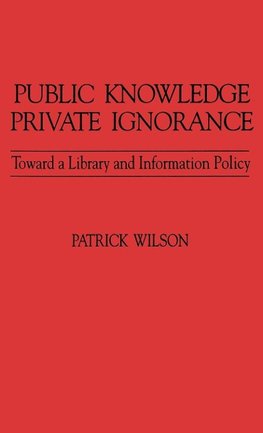 Public Knowledge, Private Ignorance