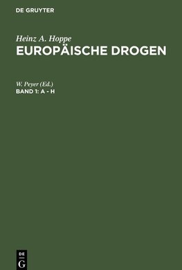 Europäische Drogen, Band 1, A - H