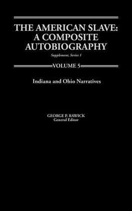 The America Slave--Indiana & Ohio Narratives