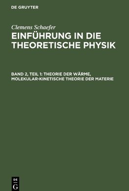 Einführung in die theoretische Physik, Band 2, Teil 1, Theorie der Wärme, Molekular-kinetische Theorie der Materie