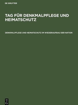 Tag für Denkmalpflege und Heimatschutz, Denkmalpflege und Heimatschutz im Wiederaufbau der Nation