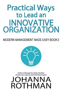 Practical Ways to Lead an Innovative Organization