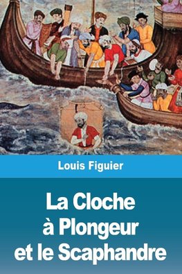 La Cloche à Plongeur et le Scaphandre