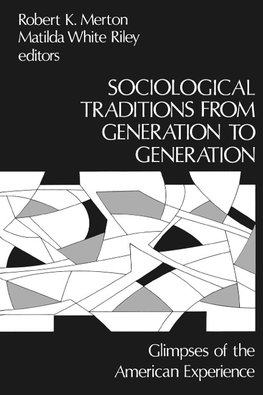 Sociological Traditions from Generation to Generation