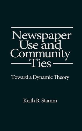 Newspaper Use and Community Ties