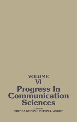 Progress in Communication Sciences, Volume 6