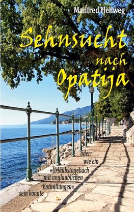 Sehnsucht nach Opatija