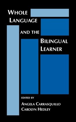 Whole Language and the Bilingual Learner