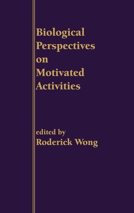 Biological Perspectives on Motivated Activities