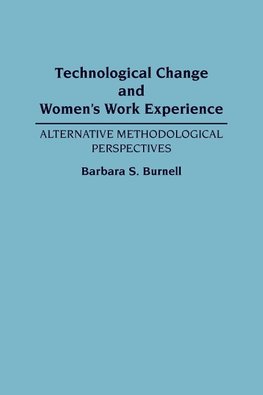 Technological Change and Women's Work Experience