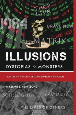 Illusions Dystopias & Monsters