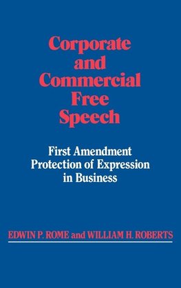 Corporate and Commercial Free Speech