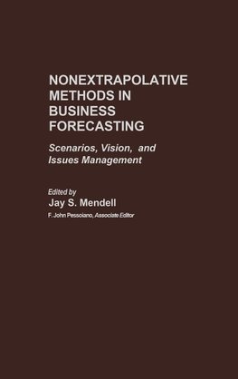 Nonextrapolative Methods in Business Forecasting