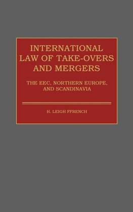 International Law of Take-Overs and Mergers