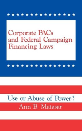 Corporate Pacs and Federal Campaign Financing Laws