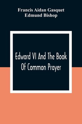 Edward VI And The Book Of Common Prayer