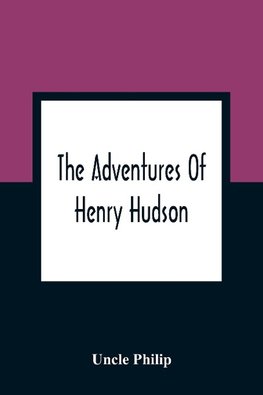 The Adventures Of Henry Hudson