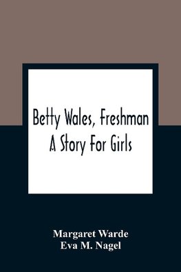 Betty Wales, Freshman