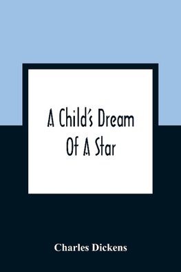 A Child'S Dream Of A Star