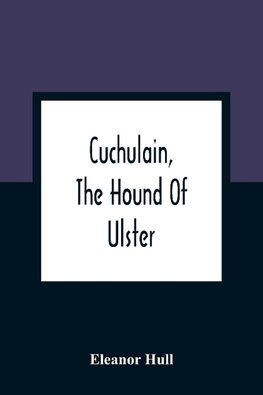 Cuchulain, The Hound Of Ulster