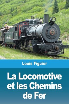 La Locomotive et les Chemins de Fer