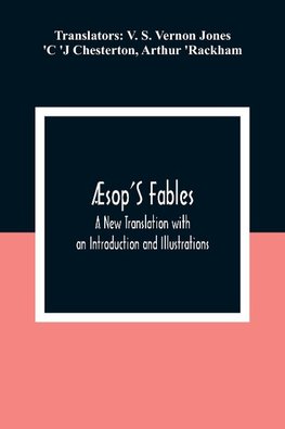 Æsop'S Fables; A New Translation with an Introduction and Illustrations