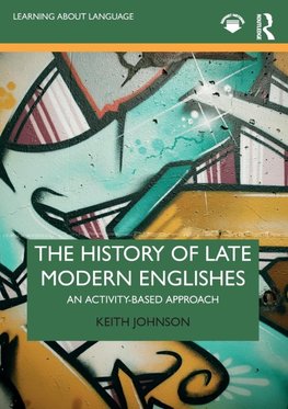 The History of Late Modern Englishes