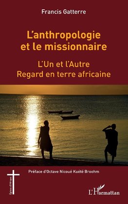 L'anthropologie et le missionnaire.