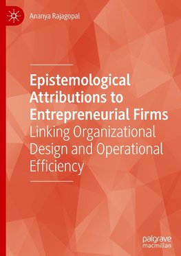 Epistemological Attributions to Entrepreneurial Firms