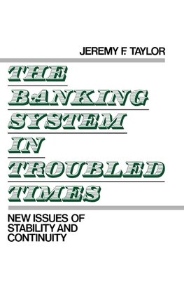 The Banking System in Troubled Times