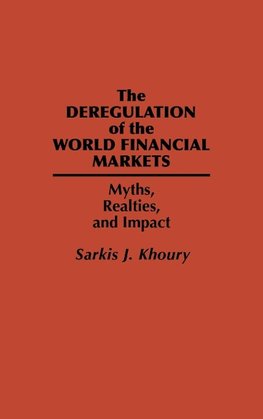 The Deregulation of the World Financial Markets