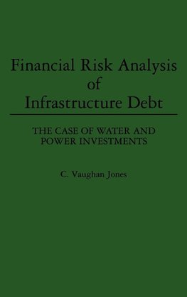 Financial Risk Analysis of Infrastructure Debt