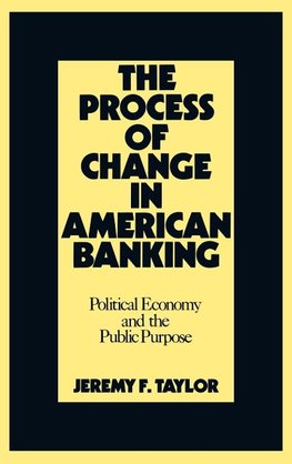 The Process of Change in American Banking