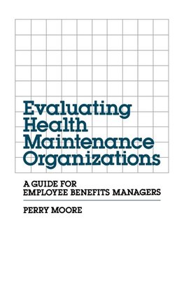 Evaluating Health Maintenance Organizations