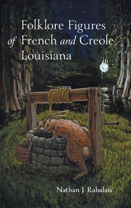 Folklore Figures of French and Creole Louisiana