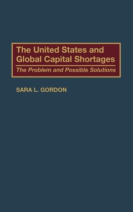 The United States and Global Capital Shortages