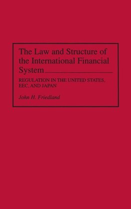 The Law and Structure of the International Financial System