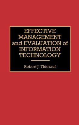 Effective Management and Evaluation of Information Technology