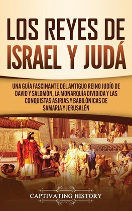 Los Reyes de Israel y Judá