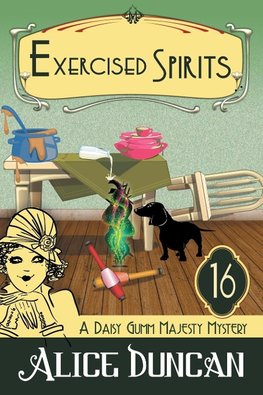 Exercised Spirits (A Daisy Gumm Majesty Mystery, Book 16)