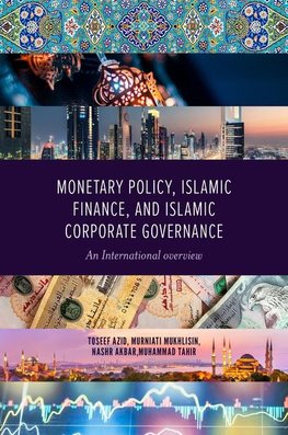 Monetary Policy, Islamic Finance, and Islamic Corporate Governance