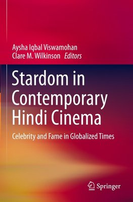 Stardom in Contemporary Hindi Cinema